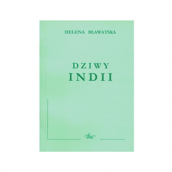 Helena Pietrowna Bławatska - Dziwy Indii