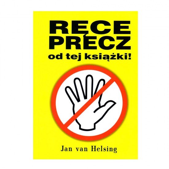 Jan Van Helsing - Ręce precz od tej książki