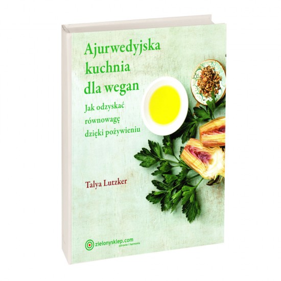 Ajurwedyjska kuchnia dla wegan - T.Lutzker