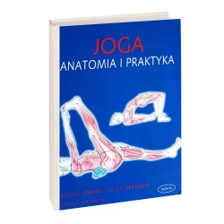 Joga Anatomia i praktyka - N Jenkins, L Brandon