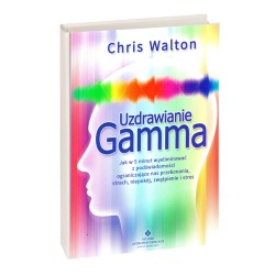Uzdrawianie Gamma w 5 minut  - Chris Walton