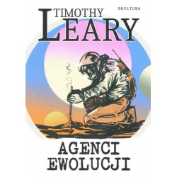 Agenci ewolucji - Timothy Leary