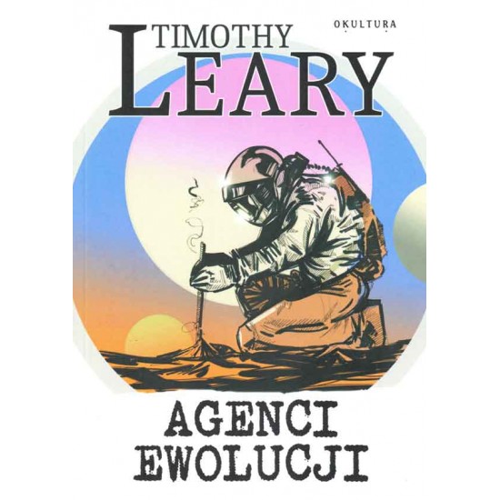 Agenci ewolucji - Timothy Leary