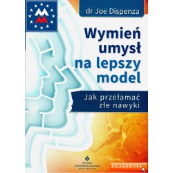 Wymień umysł na lepszy model - Dispenza Joe