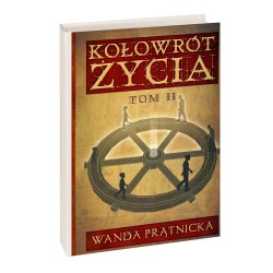 Wanda Prątnicka - Kołowrót Życia, tom II