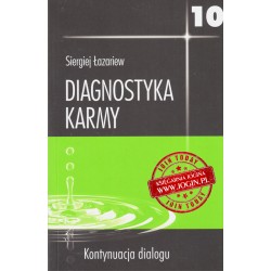 Diagnostyka Karmy Kontynuacja Dialogu część 10 - SERGIEJ ŁAZARIEW