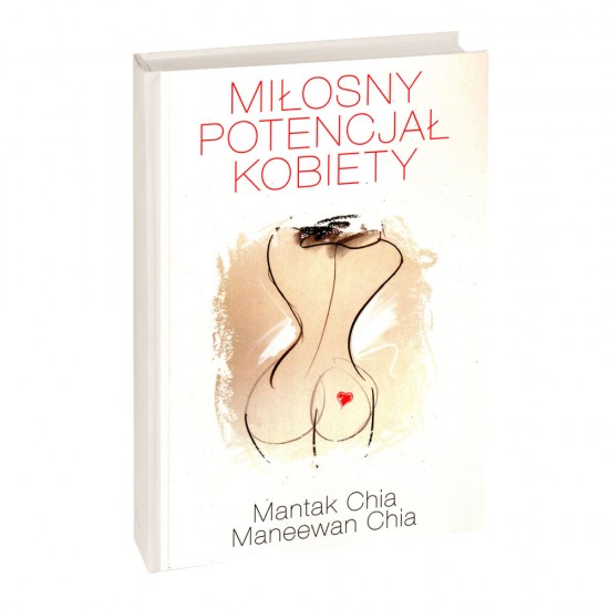 Miłosny potencjał kobiety -  Mantak & Maneewan  Chia
