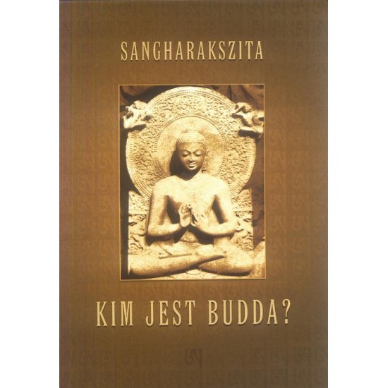 Sangharakszita - Kim jest Budda?