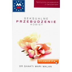 Seksualne Przebudzenie Kobiet - Dr Shakti Mari Malan