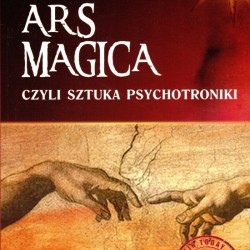 Ars Magica czyli Sztuka Psychotroniki - LECH EMFAZY STEFAŃSKI